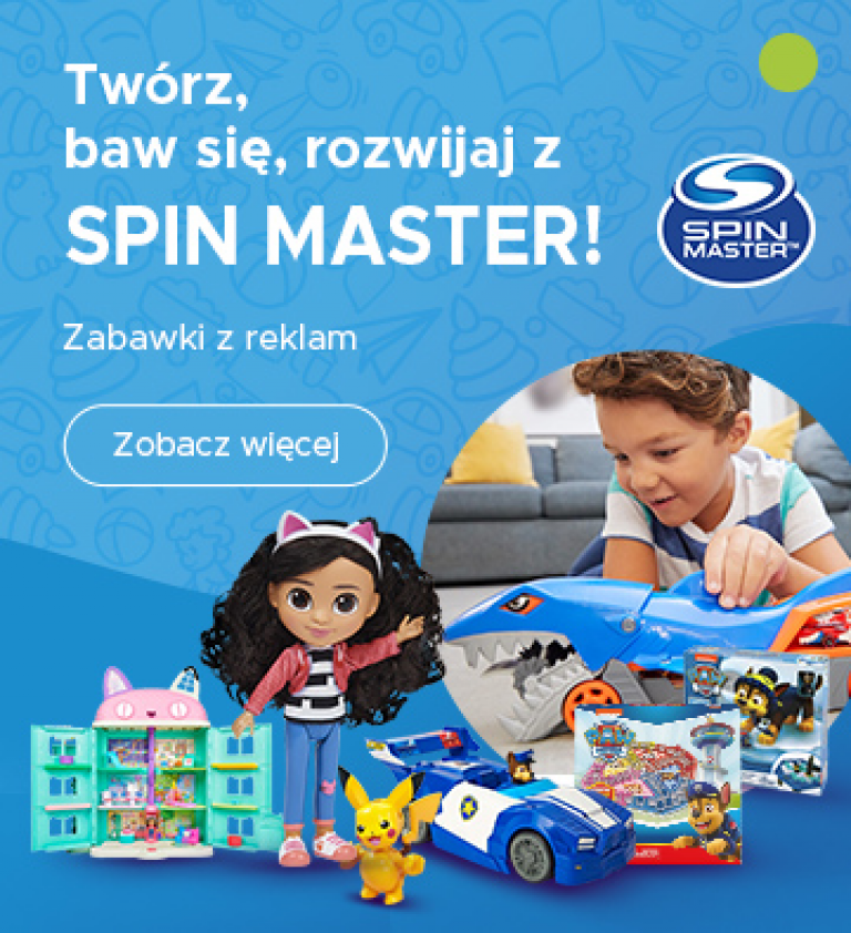 Baw się z SPIN MASTER